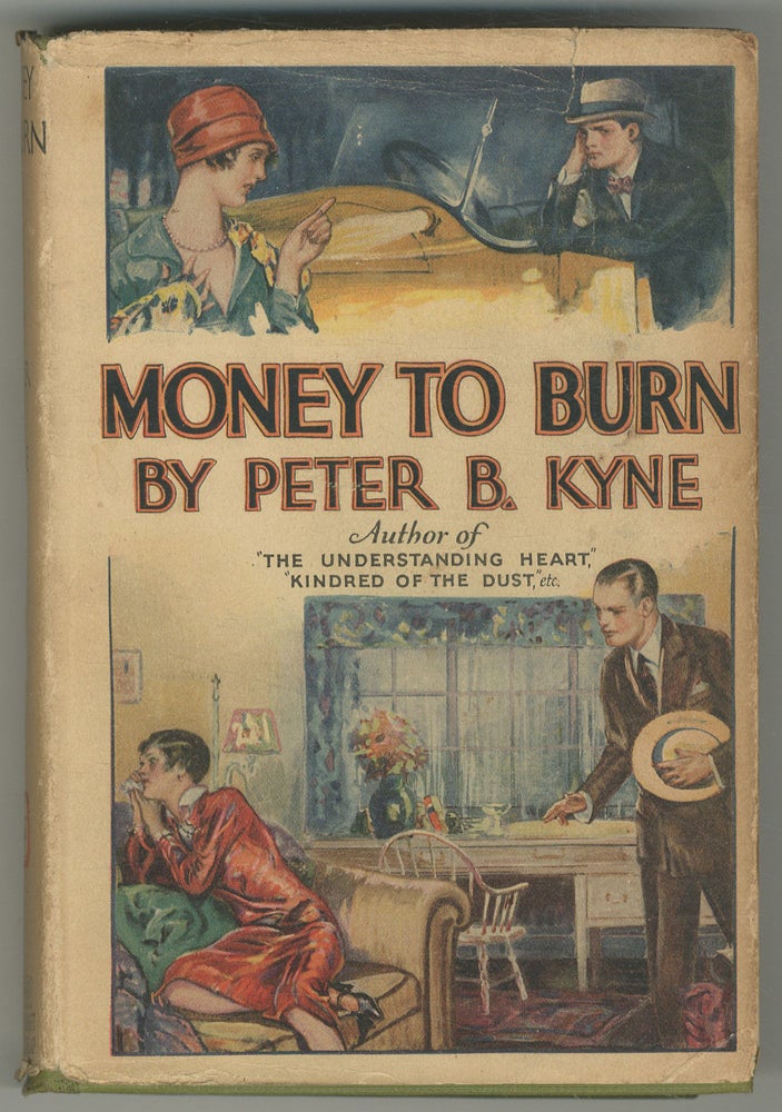 Item #467004 Money to Burn. Peter B. KYNE.