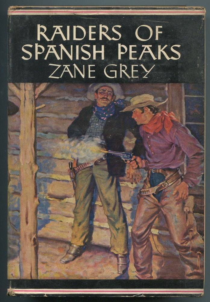 Item #467069 Raiders of Spanish Peaks. Zane GREY.