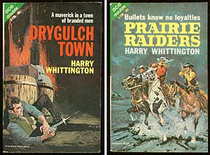 Item #46754 Drygulch Town [bound with] Prairie Raiders. Harry WHITTINGTON.