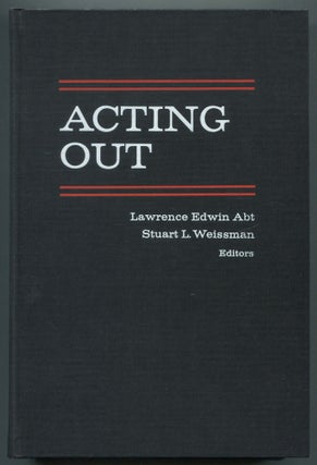 Item #467682 Acting Out: Theoretical and Clinical Aspects. Lawrence Edwin ABT, Stuart L. Weissman