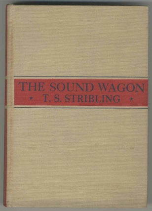 Item #467707 The Sound Wagon. T. S. STRIBLING