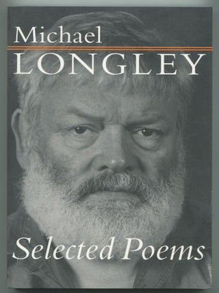 Selected Poems. Michael LONGLEY.
