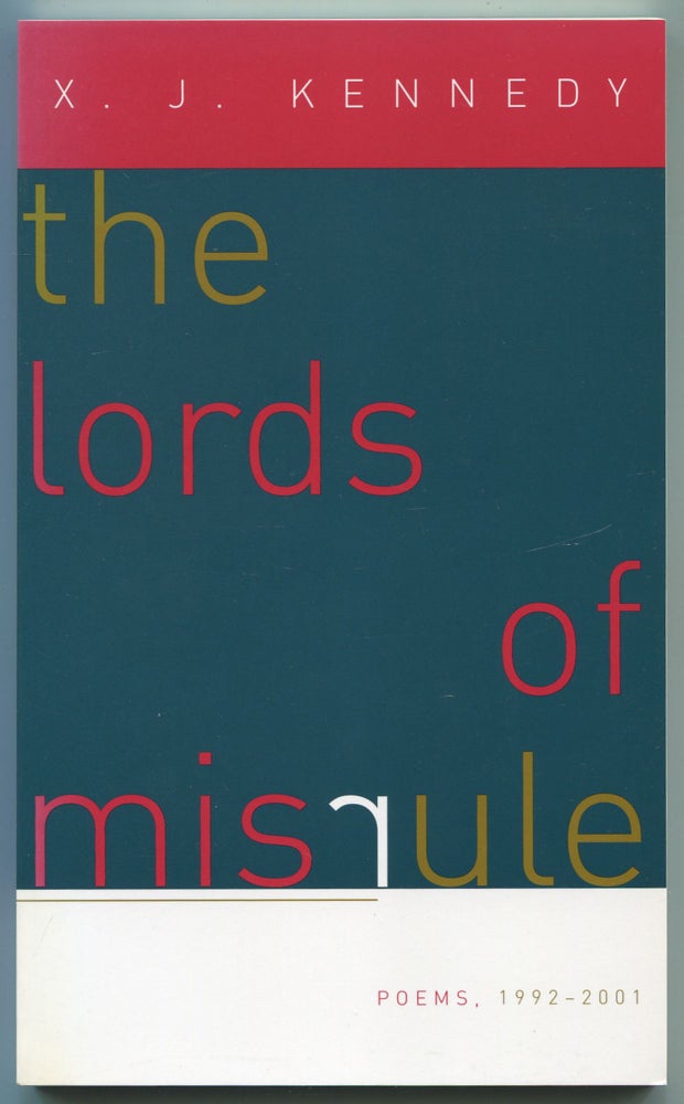 Item #467735 The Lords of Misrule: Poems, 1992-2001. X. J. KENNEDY.