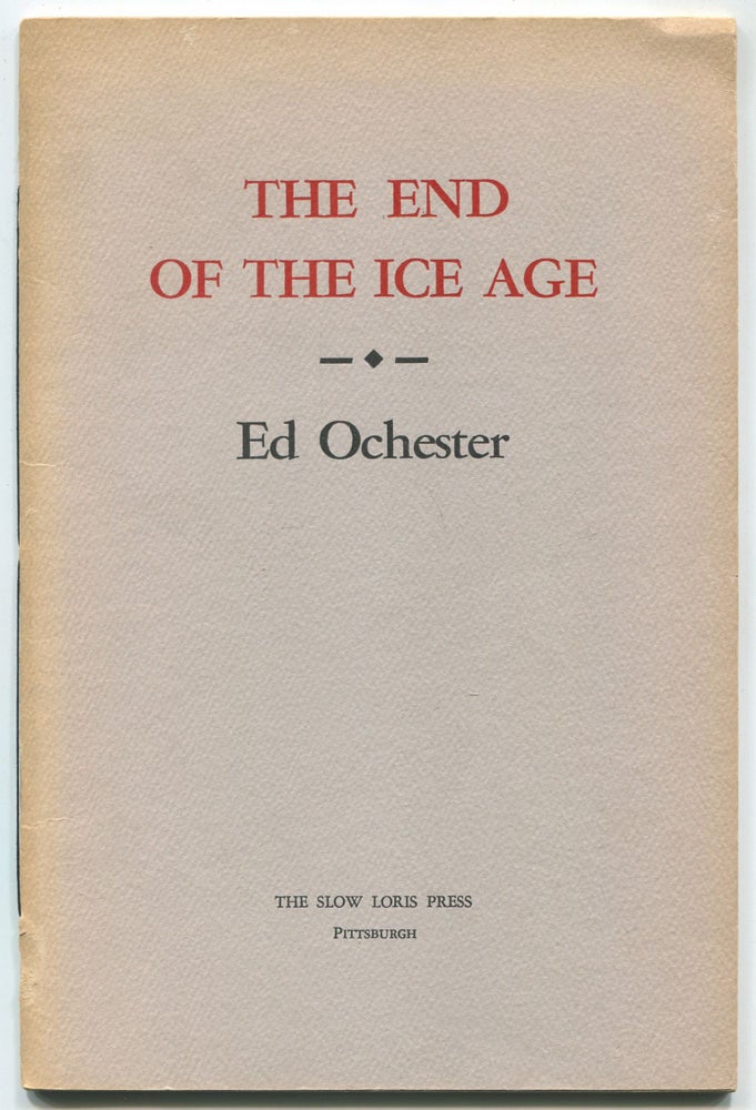 Item #467778 The End of the Ice Age. Ed OCHESTER.