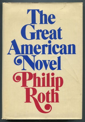 Item #467935 The Great American Novel. Philip ROTH