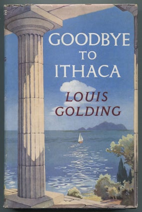 Item #467945 Goodbye to Ithaca. Louis GOLDING