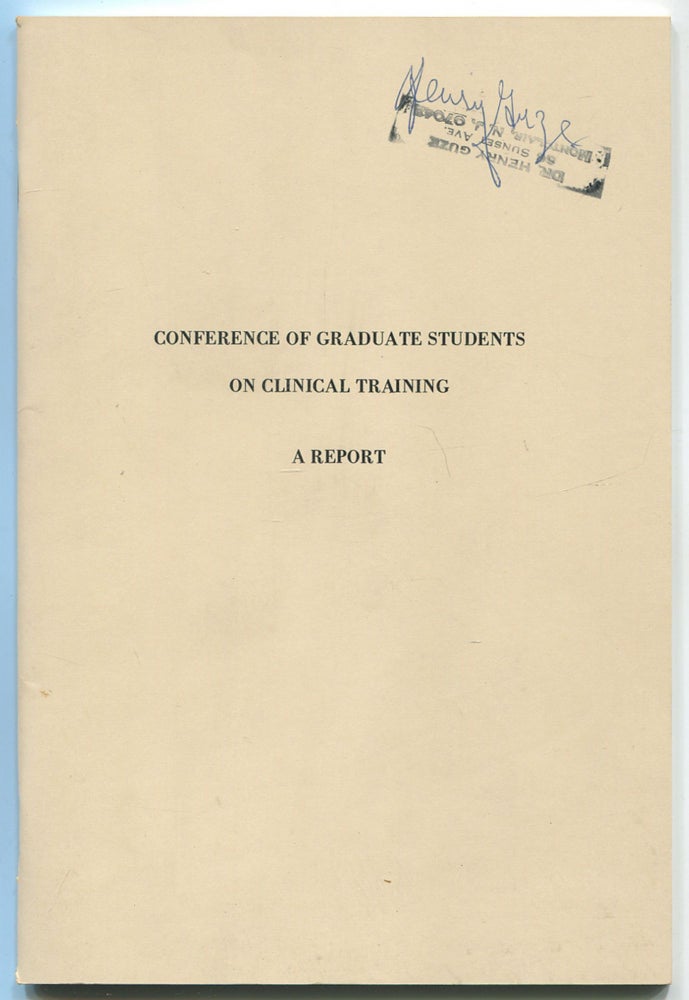 Item #467947 Conference of Graduate Students on Clinical Training: A Report