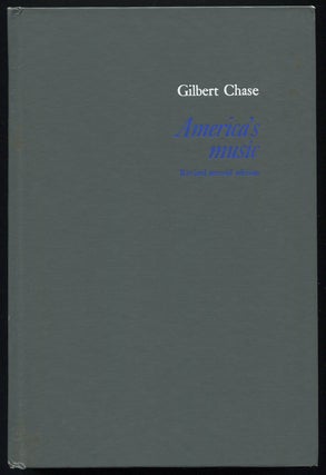 Item #468066 America's Music: From the Pilgrims to the Present. Gilbert CHASE