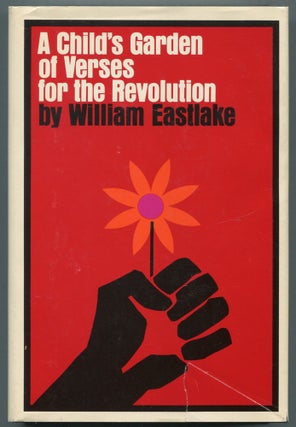 Item #468180 A Child's Garden of Verses for the Revolution. William EASTLAKE