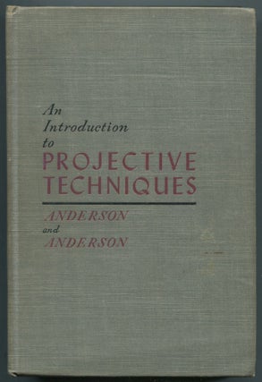 Item #468297 An Introduction to Projective Techniques and Other Devices for Understanding the...