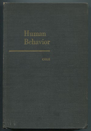 Item #468300 Human Behavior: Psychology as a Bio-Science. Lawrence E. COLE