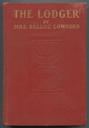 Item #468346 The Lodger. BELLOC LOWNDES Mrs