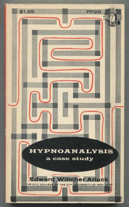 Item #468383 Hypnoanalysis: A Case Study. Edward Wiltcher ARLUCK