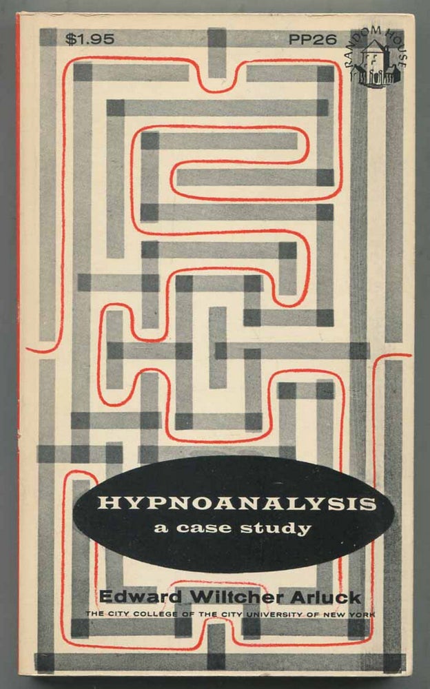 Item #468383 Hypnoanalysis: A Case Study. Edward Wiltcher ARLUCK.