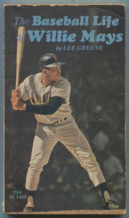Item #468398 The Baseball Life of Willie Mays. Lee GREENE
