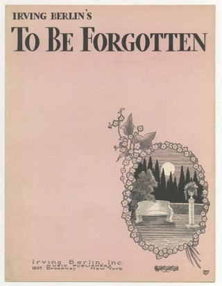 Item #468495 [Sheet music]: To Be Forgotten. Irving BERLIN
