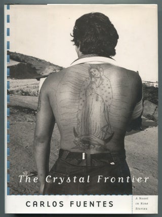 The Crystal Frontier. A Novel in Nine Stories. Carlos FUENTES.