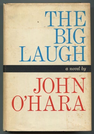 Item #468712 The Big Laugh. John O'HARA