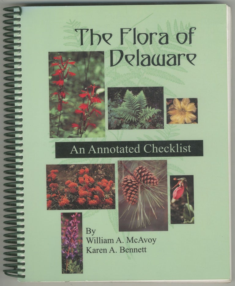 Item #468750 The Flora of Delaware: an annotated checklist. William A. MCAVOY, Karen A. Bennett.