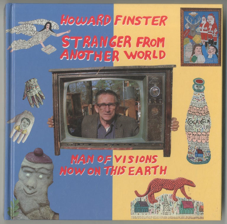 Item #468774 Howard Finster Stranger from Another World. Man of Visions Now on This Earth. Howard as told to Tom Patterson FINSTER.