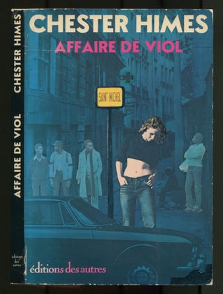 Item #468807 Affaire de Viol [A Case of Rape]. Chester HIMES