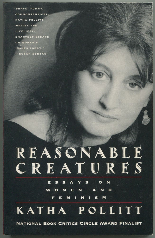 Item #468829 Reasonable Creatures: Essays on Women and Feminism. Katha POLLITT.
