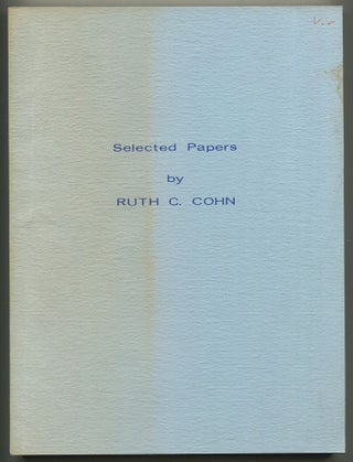 Item #468881 Selected Papers. Ruth C. COHN