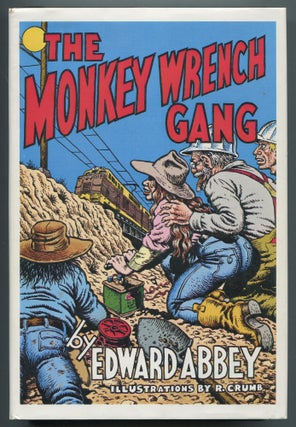 Item #468927 The Monkey Wrench Gang. Edward ABBEY, Robert Crumb