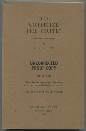 Item #468980 To Criticize the Critic and Other Writings. T. S. ELIOT