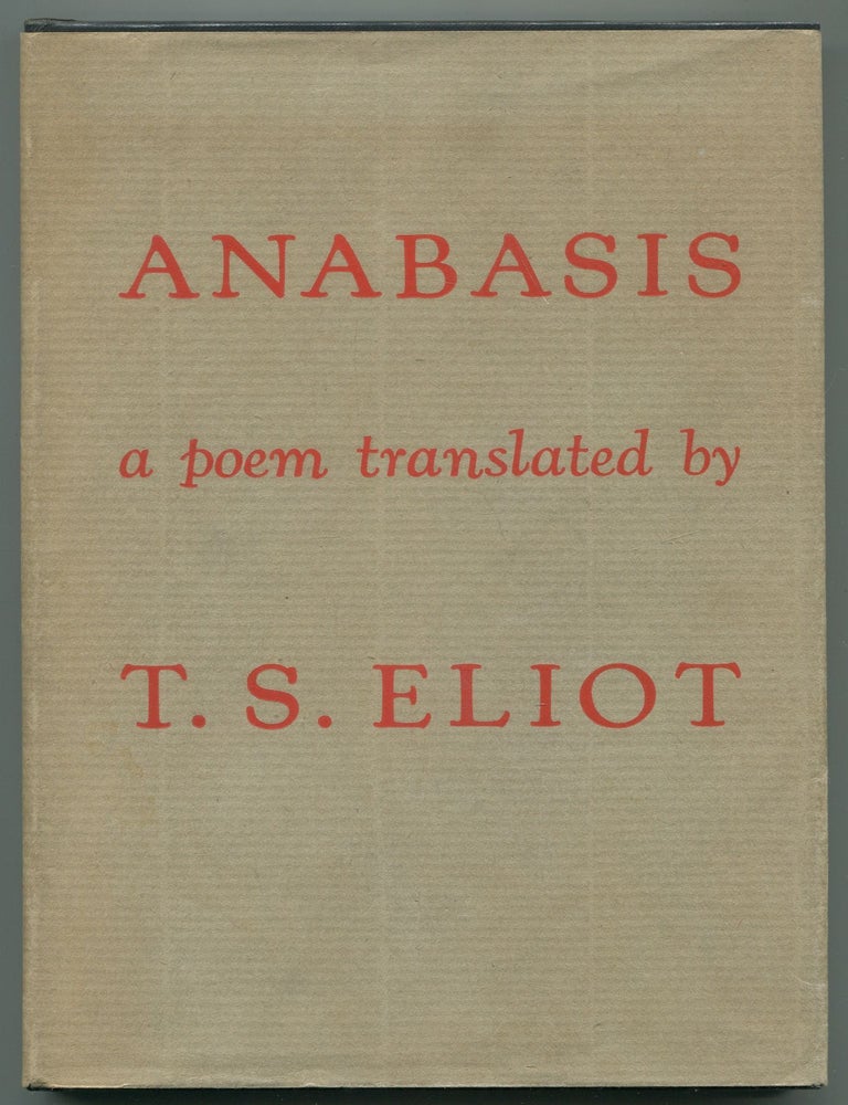 Anabasis. A Poem by St. John Perse. With a Translation into English by T.S. Eliot. T. S ELIOT.