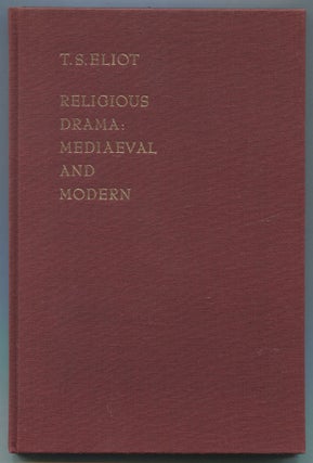 Item #469009 Religious Drama: Mediaeval and Modern. T. S. ELIOT
