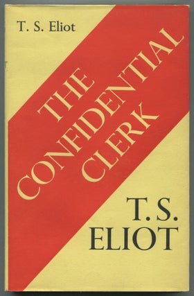Item #469012 The Confidential Clerk: A Play. T. S. ELIOT