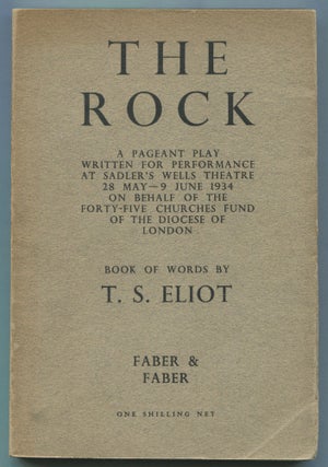 Item #469018 The Rock. A Pageant Play Written for Performance at Sadler's Wells Theatre 28 May -...