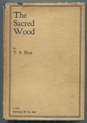 Item #469043 The Sacred Wood: Essays on Poetry and Criticism. T. S. ELIOT