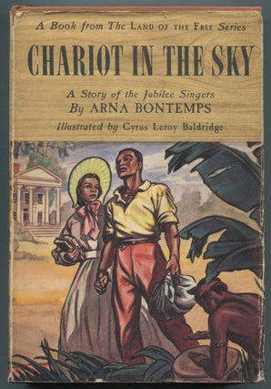 Item #469078 Chariot in the Sky: A Story of the Jubilee Singers. Arna BONTEMPS
