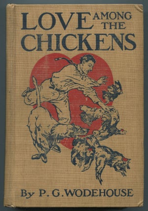 Item #469106 Love Among the Chickens. A Story of the Haps and Mishaps on an English Chicken Farm....