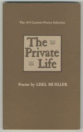 Item #469121 The Private Life. Poems. Lisel MUELLER