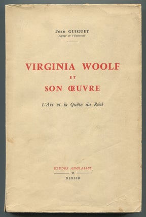 Item #469181 Virginia Woolf et son oeuvre: L'Art et la Quete du Reel. Jean GUIGUET, Virginia Woolf