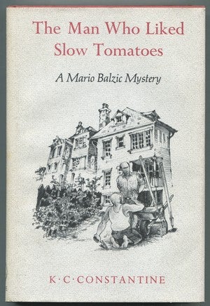 The Man Who Liked Slow Tomatoes. K. C. CONSTANTINE.