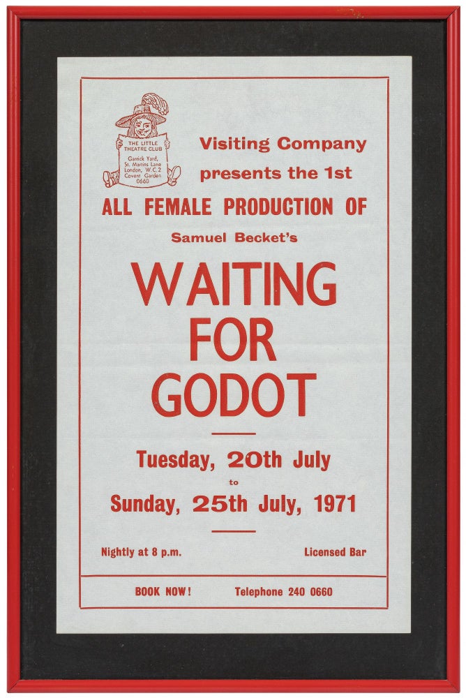 Item #469378 [Broadside]: The Little Theatre Club Visiting Company presents the 1st All Female Production of Samuel Becket's [sic] Waiting for Godot. Tuesday, 20th July to Sunday, 25th July, 1971. Samuel BECKETT.