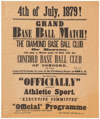 Item #469392 [Broadside]: 4th of July, 1879! Grand Base Ball Match! The Diamond Base Ball Club of...