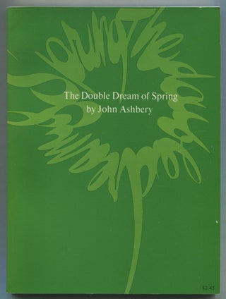 Item #469421 The Double Dream of Spring. John ASHBERY
