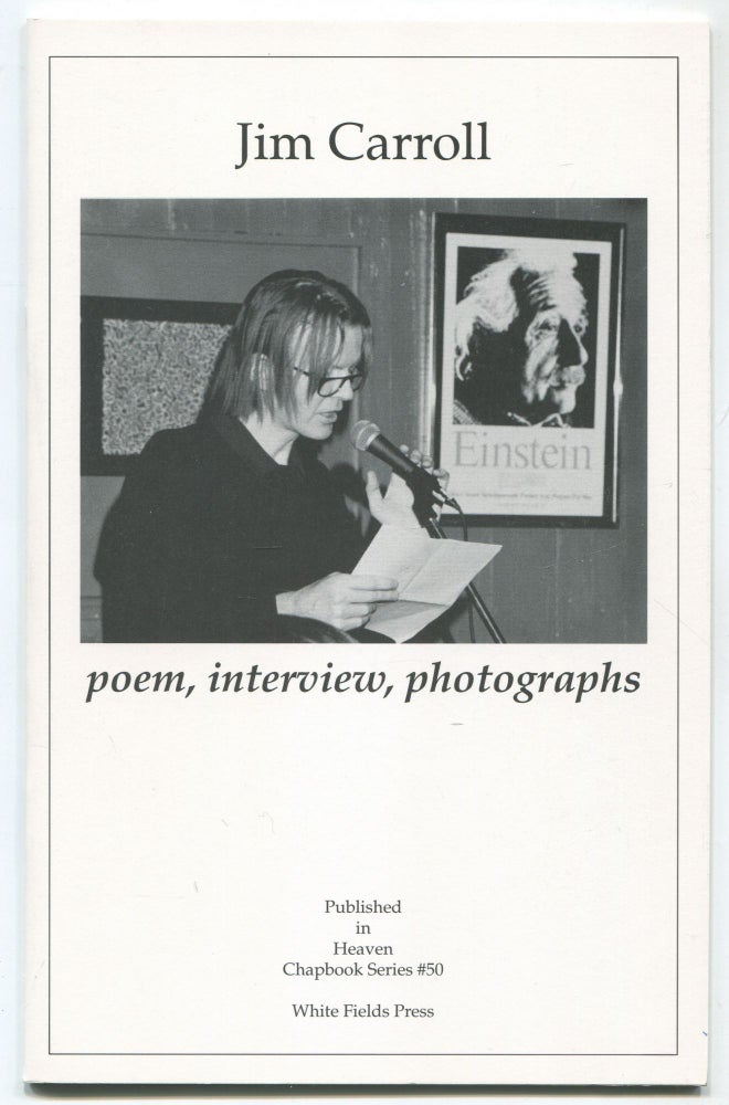 Item #469437 Jim Carroll: Poem, Interview, Photographs. Jim CARROLL.