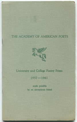 Item #469503 The Academy of American Poets: University and College Poetry Prizes 1957 - 1961....