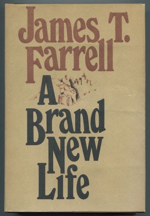 Item #469528 A Brand New Life. James T. FARRELL