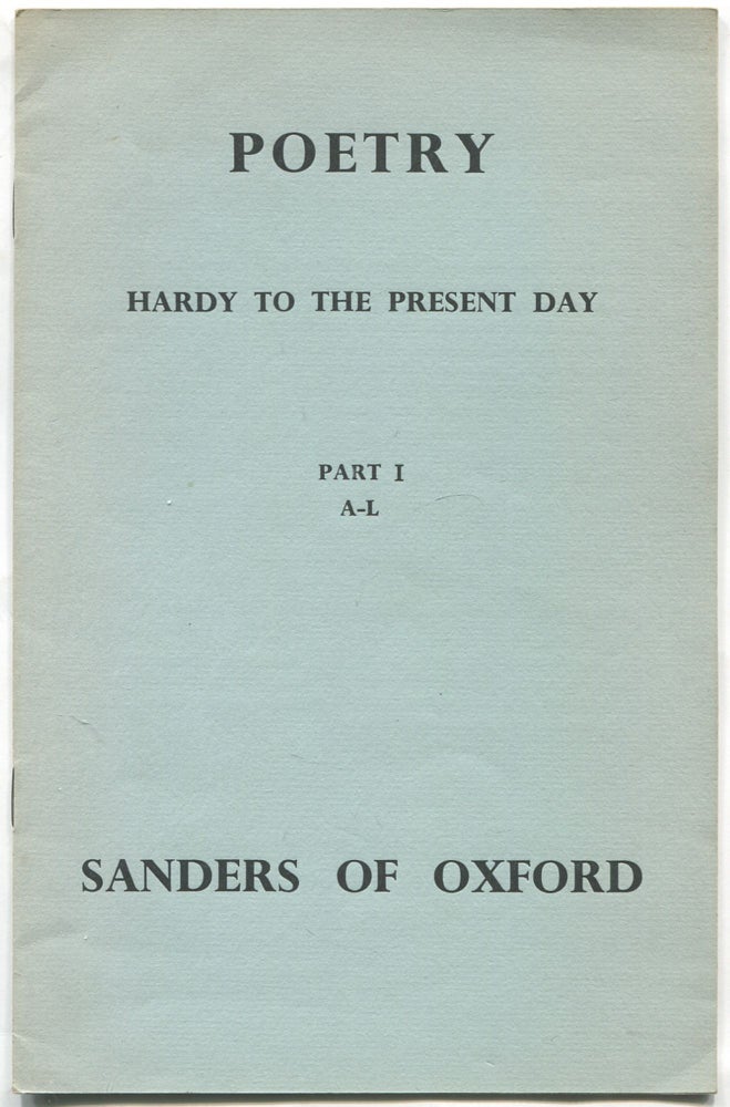 Item #469555 [Catalogue]: Poetry: Hardy to the Present Day: Part I: A-L, Spring, 1961, Sanders of Oxford