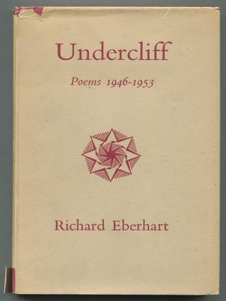 Undercliff: Poems, 1946-1953. Richard EBERHART.