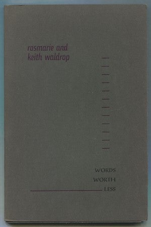 Item #469723 Words Worth Less. Keith and Rosmarie WALDROP.