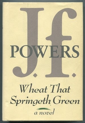 Item #469785 Wheat That Springeth Green. J. F. POWERS.