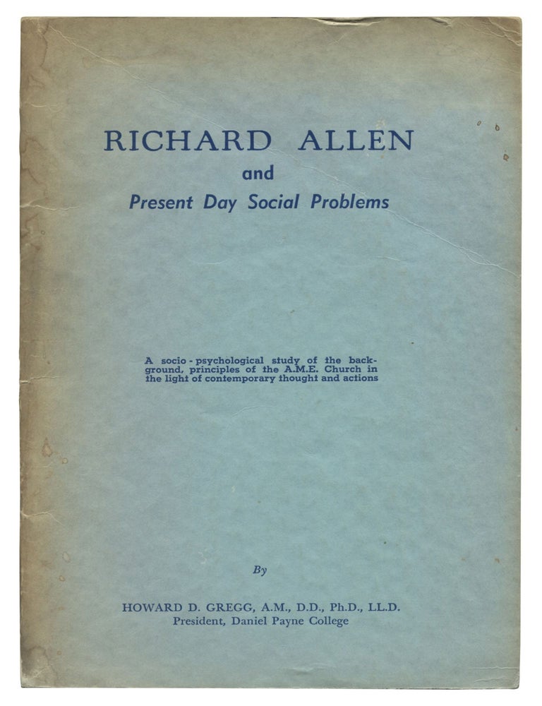 Richard Allen and Present Day Social Problems. A Socio-Psychological Study of the Background, Howard D. GREGG.